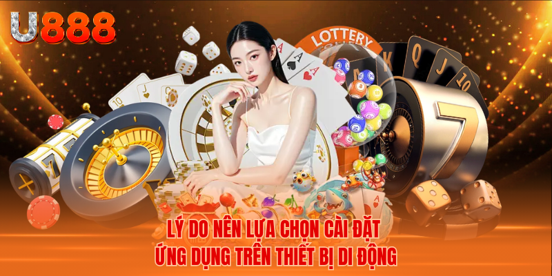 Lý Do Nên Lựa Chọn Cài Đặt Ứng Dụng Trên Thiết Bị Di Động